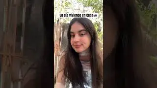 Un día en Cuba, viviendo la realidad