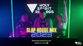 Slap House Music Mix 2023