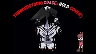 A rival's encounter (Thunderstorm Gold&Grace Cover)