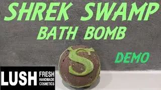 LUSH 'SHREK SWAMP' BATH BOMB DEMO