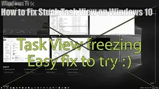 How to Fix a Stuck Task View (WIN+TAB) // Windows