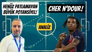 PATLARSA YENİ POGBA OLUR, YAPAMAZSA YAZIK OLUR!  CHER N'DOUR ANALİZİ !