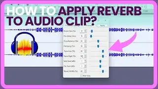 How to Apply Reverb on Audio in Audacity