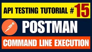 Postman API Testing Tutorial for Beginners 15 - Run API collections from the command line | Newman