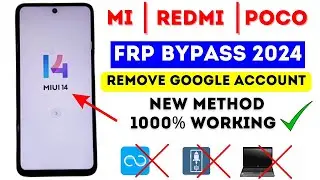 Xiaomi MIUI 14 FRP BYPASS/UNLOCK 2024 💥 (Without Pc) | 100% Working For All Mi/Redmi/Poco Devices ✅