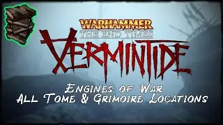 Warhammer End Times Vermintide | Engines Of War All Tome/Grimoire Location Guide