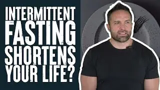 Intermittent Fasting SHORTENS Your Lifespan??? The Tables Have Turned! | Educational | Biolayne