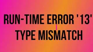 Run-Time Error '13' Type mismatch - Excel VBA Tutorial