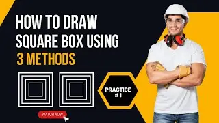 How to Draw Square Box using 3 Methods | #autocad #architecture #drafting