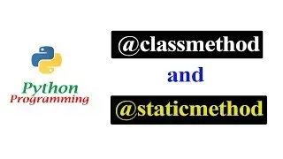 Python Tutorials - Class method and Static method Decorators | Instance and Class Variable