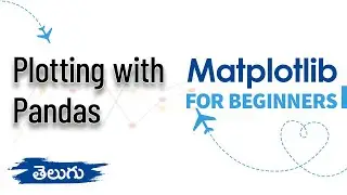 #6 | Plotting with Pandas | Matplotlib for Beginners | Data Visualization | WonkyCode | Telugu