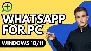 How to Install and Use WhatsApp in PC (2024)