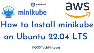 Install Minikube on Ubuntu 22.04 LTS AWS EC2 | Deploy an app on Minikube | Kubernetes Tutorial