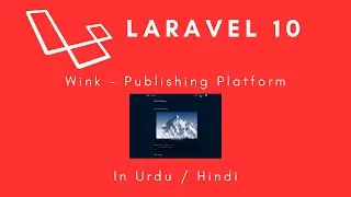 Laravel 10 - Wink Publishing Platform (Blog/Post/Articles) in Urdu / Hindi