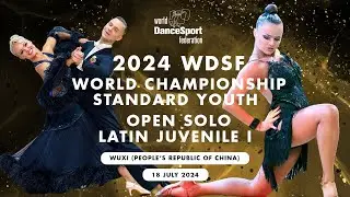 2024 World Championship STD Youth (QF) & Open Solo LAT Juvenile I | Wuxi, People's Republic of China