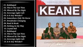 K E A N E Greatest Hits Full Album - Best Songs Of K E A N E Playlist 2022