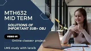 mth633/mth632 mid term video 1/mth632midterm#mth632solution#subjectivemth632#vu#virtual university