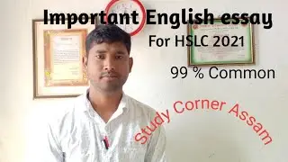 Important English essays for HSLC Examination 2021.