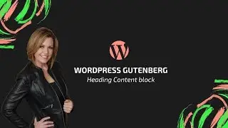 How To Use The Heading Content Blog in WordPress Gutenberg | Lori Ballen 2019
