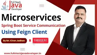 Spring Boot with Microservices Using Feign Client | Learn with Mr. Kiran Jadhav