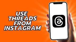 How To Use Threads From Instagram