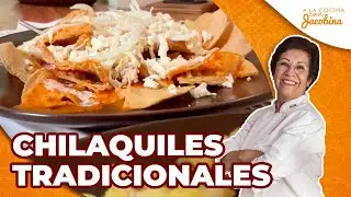 COMO HACER CHILAQUILES TRADICIONALES | CHILAQUILES VERDES Y ROJOS