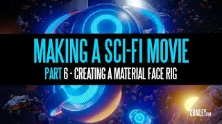 Making A Sci-fi Movie - Part 6 - Creating A Material Face Rig - Blender 2.8x