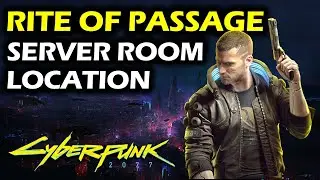 Rite of Passage: Go To The Server Room | Side Gig | Cyberpunk 2077 Walkthrough