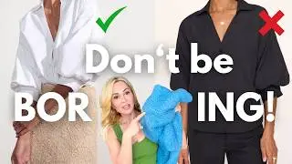 These 10 STYLE TIPS Will FIX Any BORING OUTFIT