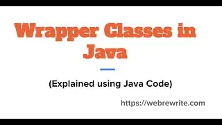 Wrapper Classes in Java | Primitive Data Types | Autoboxing and Unboxing - Java Code