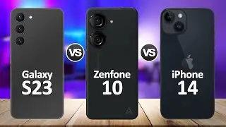 Asus Zenfone 10 VS Samsung Galaxy S23 VS iPhone 14