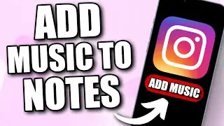 How to Add Music on Instagram Notes (2024) - NEWEST UPDATE