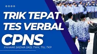 TRIK TEPAT MENJAWAB SOAL TES KEMAMPUAN VERBAL CPNS