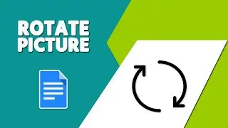 How to Rotate Pictures in Google Docs