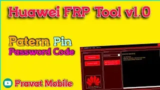 Huawei FRP Tool v1.0 Crack 2023 | Erase FRP, Patern, Pin, Password Code