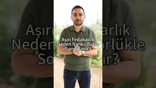 Aşırı fedakarlık neden nankörlüğe sebep olur?