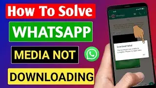 WhatsApp media not downloading after android updates | Solved in hindi