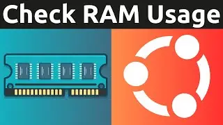 How To Check RAM Usage On Ubuntu Linux Terminal