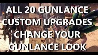 Change how your gunlance looks with custom upgrades. Showcase of all 20 available