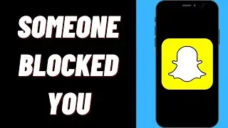 How To See If Someone Blocked You On Snapchat On iPhone