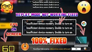 Replay Mode Not Working | Insufficient Device Memory Unable to Turn on | Problex fix | FPS on screen