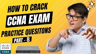 CCNA 200-301 Exam Questions 2025 Part-8 | Practice Exam Questions and Expert Insights | Pass CCNA