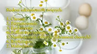 Siedem Sakramentów Świętych ( nowe - wolniej mówione)