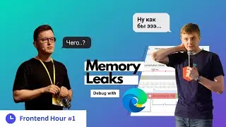 Frontend hour #1. Debugging memory leaks with Edge / React Conf / State of CSS / Fleet / Log4j / ..