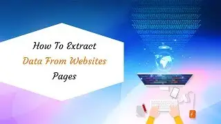 Data Extractor tool - How To Extract Data From Website Pages?