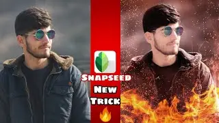 Snapseed Fire Photo Editing | Snapseed Photo Editing | Snapseed Background Change Editing