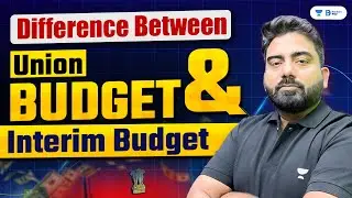 Budget 2024 | Deference Between Union Budget and Interim Budget | Union Budget 2024 by Abhijeet Sir