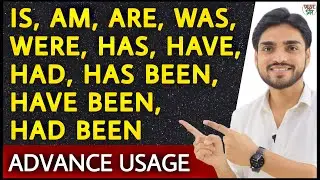 Story of Is, Am, Are, Was, Were, Has, Have, Had Been | Concept/Usage/Conditional Sentences/Practice