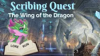 Savy Goes Questing! Scribing Questline: The Wing of the Dragon