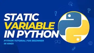 Tutorial of static variable in python | How to use static variable in python class